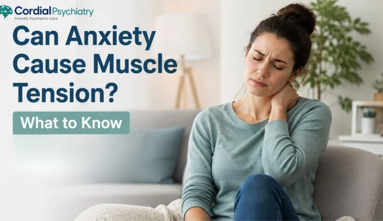 Can Anxiety Cause Muscle Tension? What to Know