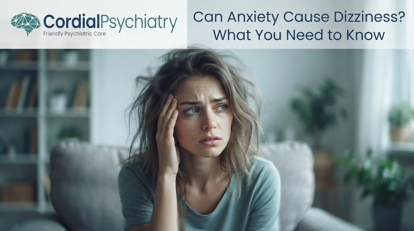 Can Anxiety Cause Dizziness?