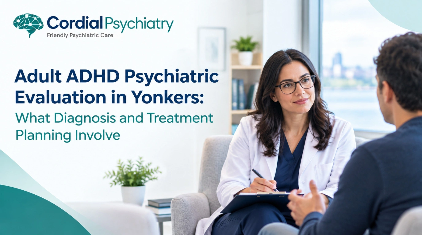 Adult ADHD Psychiatric Evaluation in Yonkers